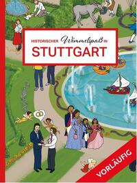 Historischer Wimmelspaß in Stuttgart