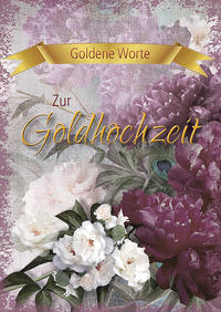 Goldene Worte - Zur Goldhochzeit