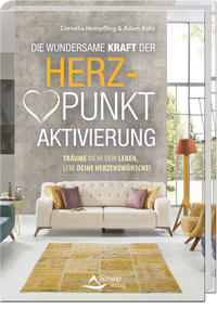 Die wundersame Kraft der Herzpunkt-Aktivierung
