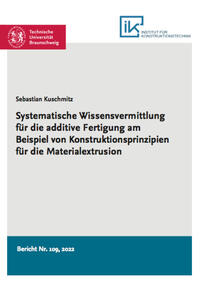 Systematische Wissensvermittlung für die additive Fertigung am Beispiel von Konstruktionsprinzipien für die Materialextrusion