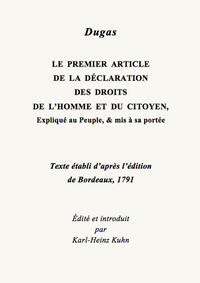 Le premier article de la Déclaration des droits de l'homme et du citoyen, expliqué au peuple, et mis à sa portée