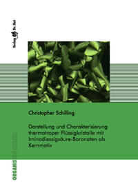 Darstellung und Charakterisierung thermotroper Flüssigkristalle mit Iminodiessigsäure-Boronaten als Kernmotiv