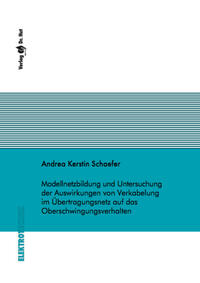 Modellnetzbildung und Untersuchung der Auswirkungen von Verkabelung im Übertragungsnetz auf das Oberschwingungsverhalten