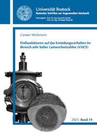 Einflussfaktoren auf das Ermüdungsverhalten im Bereich sehr hoher Lastwechselzahlen (VHCF)