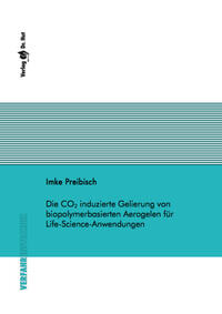 Die CO2 induzierte Gelierung von biopolymerbasierten Aerogelen für Life-Science-Anwendungen