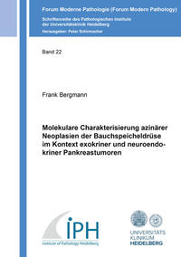 Molekulare Charakterisierung azinärer Neoplasien der Bauchspeicheldrüse im Kontext exokriner und neuroendokriner Pankreastumoren