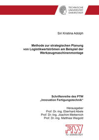 Methode zur strategischen Planung von Logistikwertströmen am Beispiel der Werkzeugmaschinenmontage