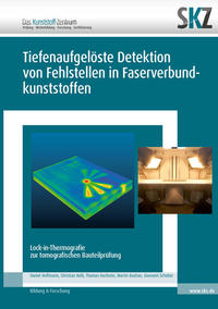 Tiefenaufgelöste Detektion von Fehlstellen in Faserverbundkunststoffen