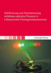 Stabilisierung und Durchstimmung nichtlinear-optischer Prozesse in Lithiumniobat-Flüstergalerieresonatoren