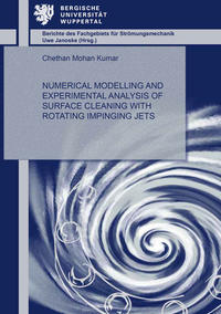 Numerical Modelling and Experimental Analysis of Surface Cleaning with Rotating Impinging Jets