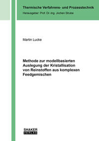 Methode zur modellbasierten Auslegung der Kristallisation von Reinstoffen aus komplexen Feedgemischen