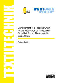 Development of a Process Chain for the Production of Transparent Fibre Reinforced Thermoplastic Composites
