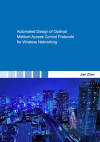 Automated Design of Optimal Medium Access Control Protocols for Wireless Networking