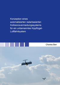 Konzeption eines automatisierten radarbasierten Kollisionsvermeidungssystems für ein unbemanntes Kippflügel-Luftfahrtsystem