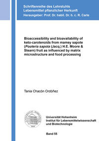 Bioaccessibility and bioavailability of keto-carotenoids from mamey sapote (<i>Pouteria sapota</i> (Jacq.) H.E. Moore & Stearn) fruit as influenced by matrix microstructure and food processing