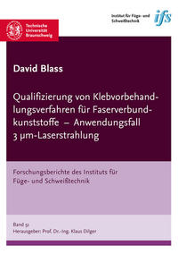 Qualifizierung von Klebvorbehandlungsverfahren für Faserverbundkunststoffe – Anwendungsfall 3 µm-Laserstrahlung