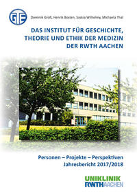 Das Institut für Geschichte, Theorie und Ethik der Medizin der RWTH Aachen