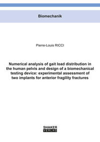 Numerical analysis of gait load distribution in the human pelvis and design of a biomechanical testing device: experimental assessment of two implants for anterior fragility fractures