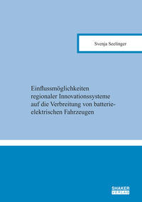 Einflussmöglichkeiten regionaler Innovationssysteme auf die Verbreitung von batterieelektrischen Fahrzeugen