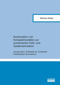 Konstruktion von Kompaktmodellen zur kombinierten Feld- und Systemsimulation