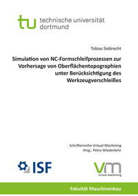 Simulation von NC-Formschleifprozessen zur Vorhersage von Oberflächentopographien unter Berücksichtigung des Werkzeugverschleißes