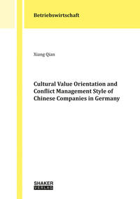 Cultural Value Orientation and Conflict Management Style of Chinese Companies in Germany