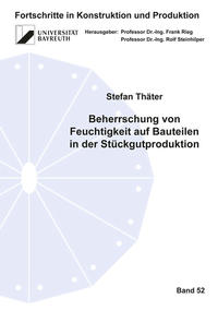 Beherrschung von Feuchtigkeit auf Bauteilen in der Stückgutproduktion