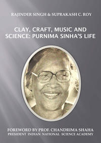 Clay, Craft, Music and Science: Purnima Sinha's Life