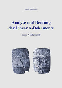 Analyse und Deutung der Linear A-Dokumente
