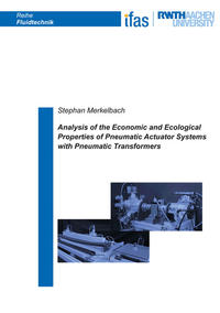 Analysis of the Economic and Ecological Properties of Pneumatic Actuator Systems with Pneumatic Transformers