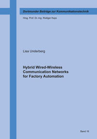 Hybrid Wired-Wireless Communication Networks for Factory Automation