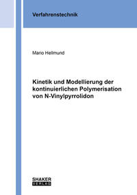 Kinetik und Modellierung der kontinuierlichen Polymerisation von N-Vinylpyrrolidon