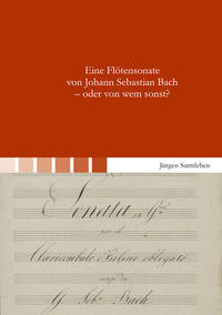 Eine Flötensonate von Johann Sebastian Bach - oder von wem sonst?