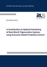 A Contribution to Optimal Scheduling of Real-World Trigeneration Systems using Economic Model Predictive Control