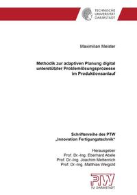 Methodik zur adaptiven Planung digital unterstützter Problemlösungsprozesse im Produktionsanlauf