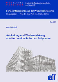 Anbindung und Wechselwirkung von Holz und technischen Polymeren