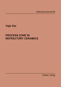 PROCESS ZONE IN REFRACTORY CERAMICS