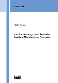 Machine Learning-based Predictive Quality in Manufacturing Processes