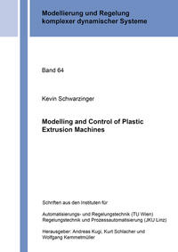 Modelling and Control of Plastic Extrusion Machines