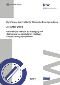 Ganzheitliche Methodik zur Auslegung und Optimierung von transkutanen induktiven Energieübertragungssystemen