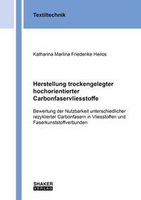 Herstellung trockengelegter hochorientierter Carbonfaservliesstoffe Bewertung der Nutzbarkeit unterschiedlicher rezyklierter Carbonfasern in Vliesstoffen und Faserkunststoffverbunden