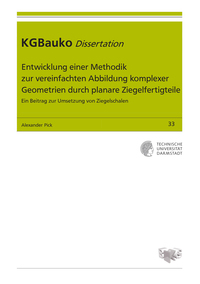 Cover-Abbildung für Entwicklung einer Methodik zur vereinfachten Abbildung komplexer Geometrien durch planare Ziegelfertigteile (Softcover/Paperback) (99999---978-3-844...
