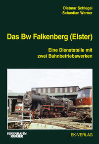 Das Bw Falkenberg (Elster)
