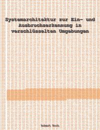 Systemarchitektur zur Ein- und Ausbruchserkennung in verschlüsselten Umgebungen