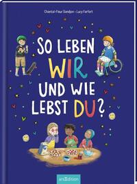 So leben wir – und wie lebst du?