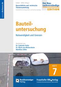 Baurechtliche und -technische Themensammlung - Heft 7: Bauteiluntersuchung