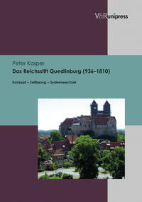 Das Reichsstift Quedlinburg (936–1810)