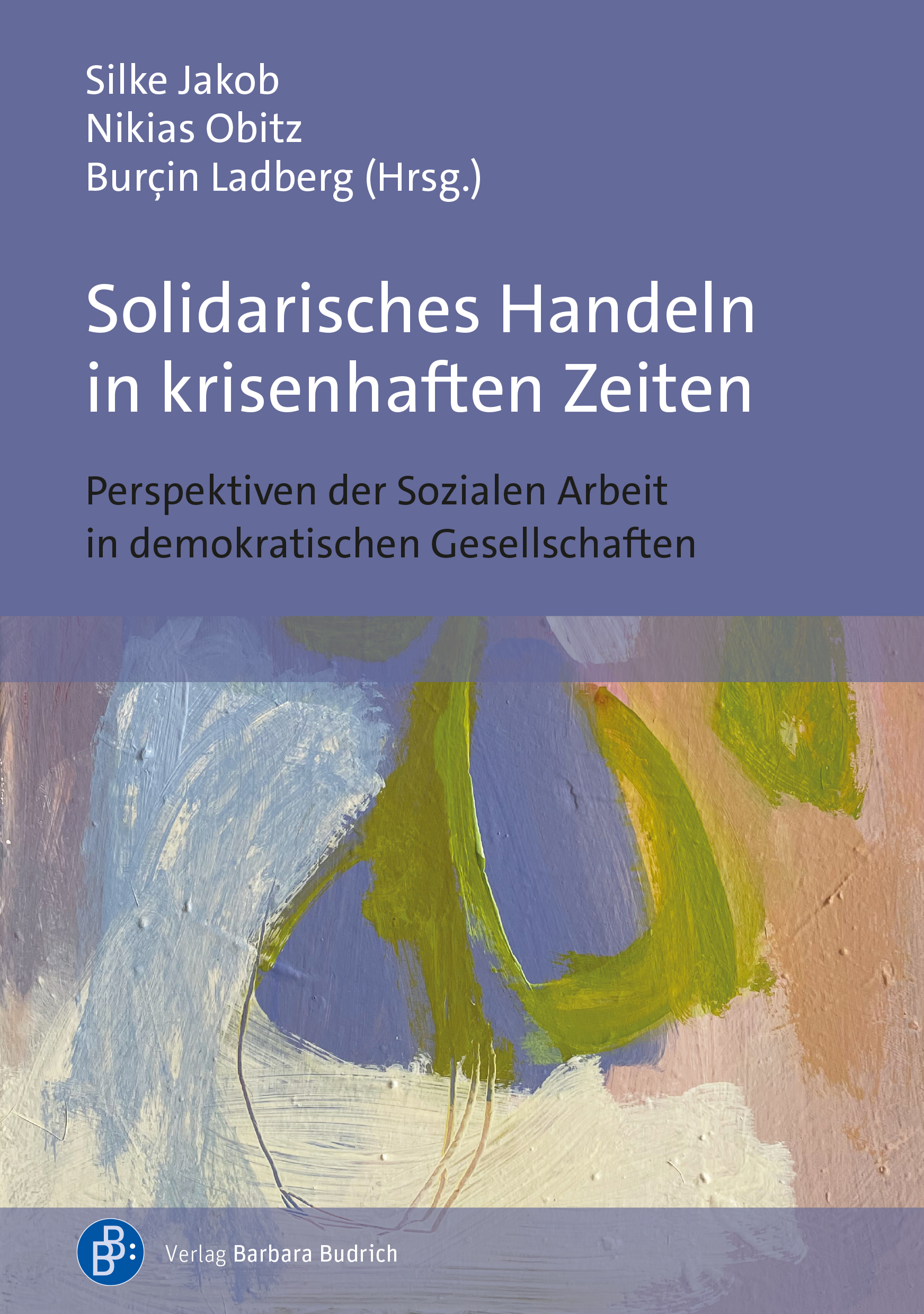 Cover-Abbildung für Solidarisches Handeln in krisenhaften Zeiten (Softcover/Paperback) (99999---978-3-8474-3096-4)