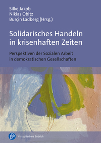 Cover-Abbildung für Solidarisches Handeln in krisenhaften Zeiten (Softcover/Paperback) (99999---978-3-8474-3096-4)