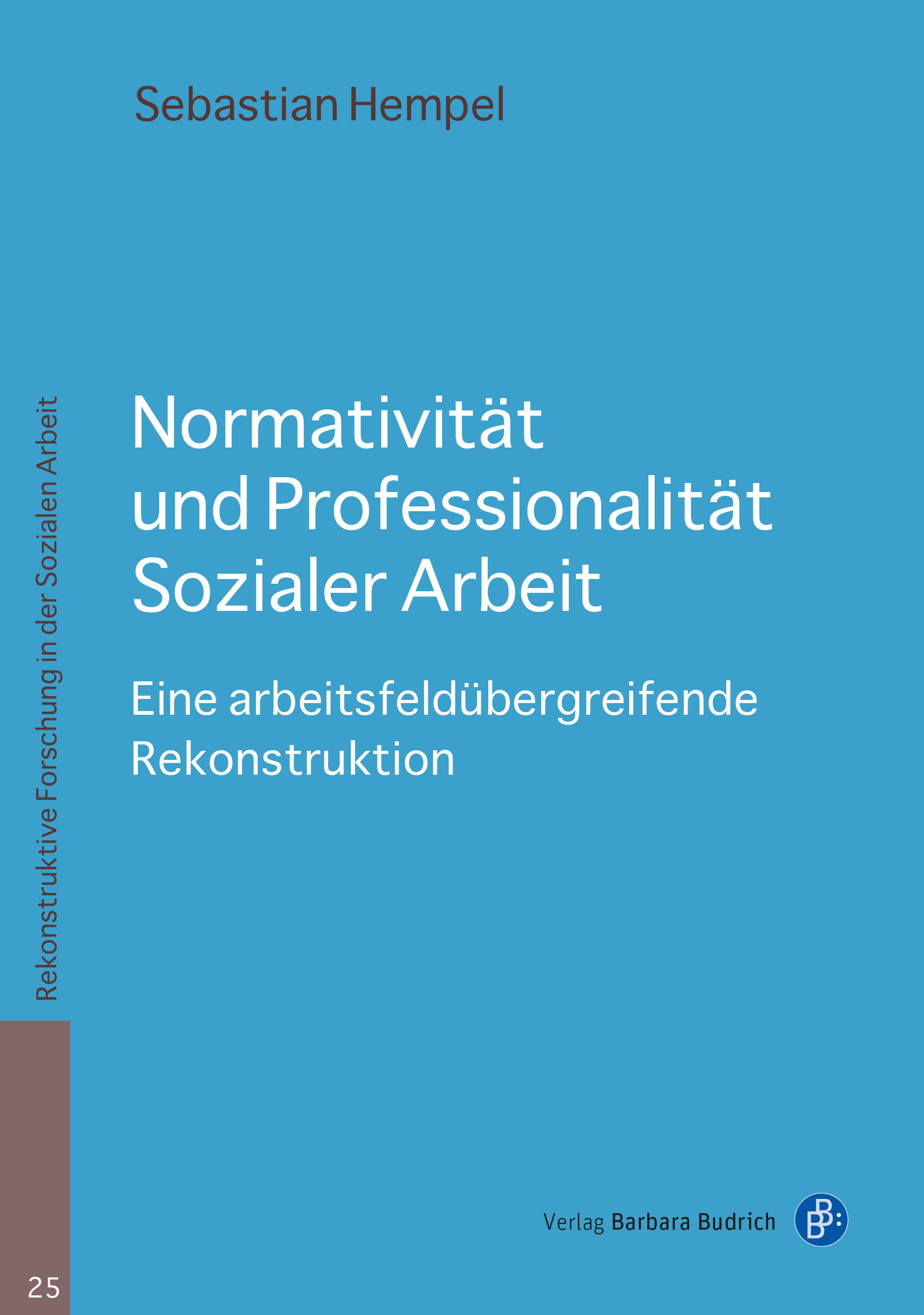 Cover-Abbildung für Normativität und Professionalität Sozialer Arbeit (Softcover/Paperback) (99999---978-3-8474-3162-6)